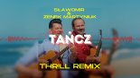 SŁAWOMIR & ZENEK MARTYNIUK - TAŃCZ (THR!LL REMIX) (Extended)