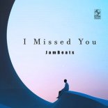 JamBeats - I Missed You