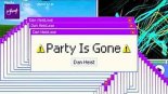 Dan Heist - Party Is Gone