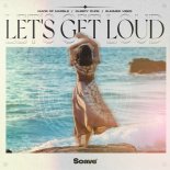 Made Of Marble, sleepy dude & Summer Vibes - Let's Get Loud