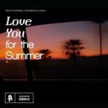 Nicky Romero & Oaks & Öwnboss - Love You for the Summer (Extended Mix)