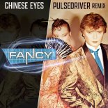 Fancy - Chinese Eyes (Pulsedriver 80s Mix)