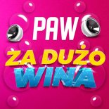 PAW - Za dużo wina