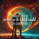 Dayana x Manse - Someone To Kiss Tonight (TOM BVRN Remix)