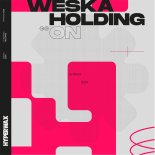 Weska - Holding On (Original Mix)