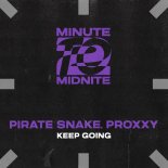 Pirate Snake & Proxxy (BR) - Keep Going (Extended Mix)