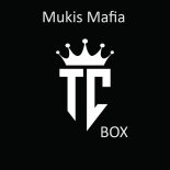 Mukis Mafia - TC BOX [PREVIEW]