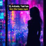 Dj Antonio & TomYam - Here She Comes Again