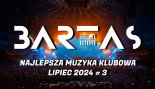 MUZYKA KLUBOWA - LIPIEC 2024 # 3  - BARTAS