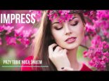 Impress - Przy Tobie Nocą Śniłem