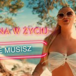 Zakochana W Życiu - Nie Musisz