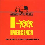 Prezioso Feat Marvin - Emergency 911 (Blaze U Techno Remix)