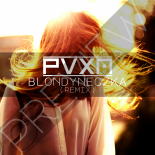 PVXN - BLONDYNECZKA (REMIX) (PREVIEW)