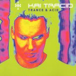 Kai Tracid - Trance & Acid (Radio Edit)