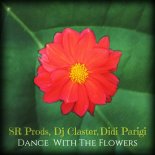 SR Prods x Dj Claster & Didi Parigi - Dance With The Flowers (Dj-V. Italo Dance Rmx)