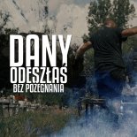 Dany - Odeszłaś bez pożegnania