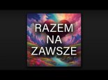 Razem Na Zawsze - Miodeq