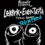 LEKTRK & Ever Tapia - Toxic Beats (Nava (MX) Remix)