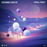 Cosmic Boys - Final Fight (Original Mix)