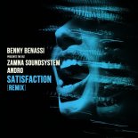 Benny Benassi, Zamna Soundsystem, ANDRO, The Biz - Satisfaction (Remix)