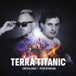 Crystal Rock x Peter Schilling - Terra Titanic (Lost To The Sea)