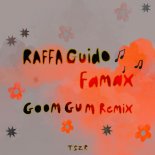 Raffa Guido - Famax (Goom Gum Remix)