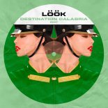 Löök - Destination Calabria (Extended Mix)