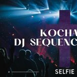 Selfie - Kochanie (DJ Sequence REMIX)