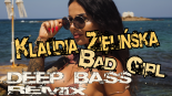 Klaudia Zielińska - Bad Girl (Deep Bass Remix)