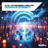 DJ T.H. with Future Breeze & N - Ocean of Eternity (Original Mix)