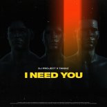 DJ Project feat. Tamaz - I Need You