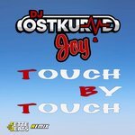 DJ Ostkurve, Joy - Touch by Touch (Fette Beats Edit)