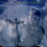 Gazebo - From Pasha With Love (Dance Opera Radio)