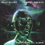 Billy Gillies feat. Hannah Boleyn - Right Here All Along