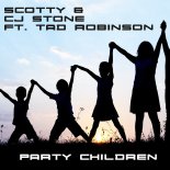 SCOTTY & CJ STONE feat. Tad Robinson - Party Children (Edit)