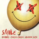 DVBBS x Cash Cash & Quinn XCII - Smile (Extended Mix)