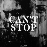 ALUTO - Can't Stop (Original Mix)