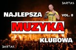 MUZYKA KLUBOWA - SIERPIEŃ 2024 vol. 8 - BARTAS