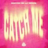 DOCTOR DE LA NOCHE - Catch Me