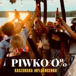 Kaszubska Influencerka - PIWKO 0%