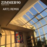 Zimmer90 - What Love Is (Art1 Remix)