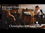 Christopher - It Could Have Been Us (Feat. Griff)