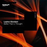 Layton Giordani - Better Than U Thought (Original Mix)