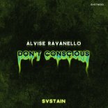 Alvise Ravanello - Don't Conscious (Original Mix)