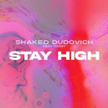 Shaked Dudovich feat. Cassy - Stay High