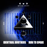 Identical Brothers - Run to Space (Original Mix)