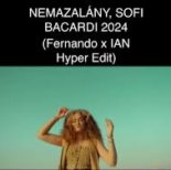 Nemazalány, Sofi - Bacardi (Fernando x IAN Hyper Edit)