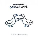 Techno Mike - Goosebumps