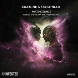 Khatune, Serge Trad - Mixed Feelings (Original Mix)