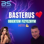 Basterus - Obiektem Fizycznym